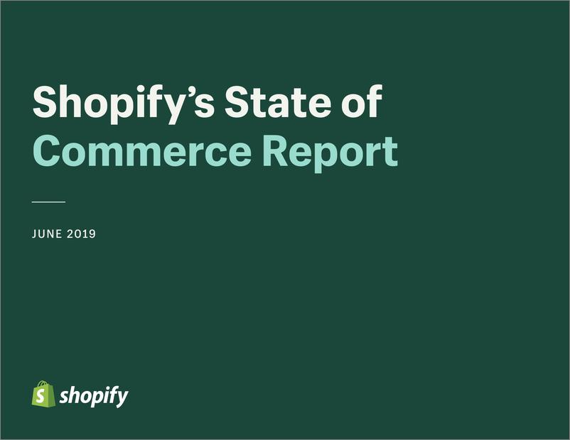 《shopify-电子商务形势报告（英文）-2019.6-23页》 - 第1页预览图