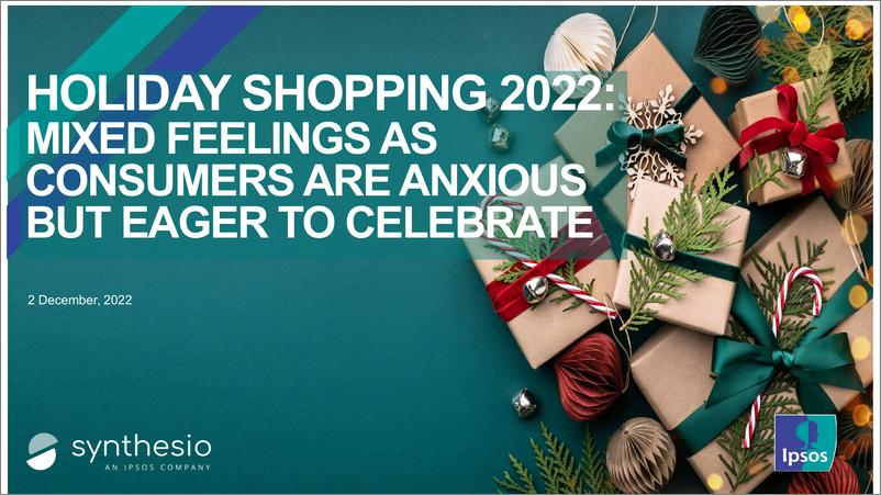《益普索-2022年假日购物：消费者焦虑但渴望庆祝，心情复杂（英）-2022.12-29页》 - 第1页预览图