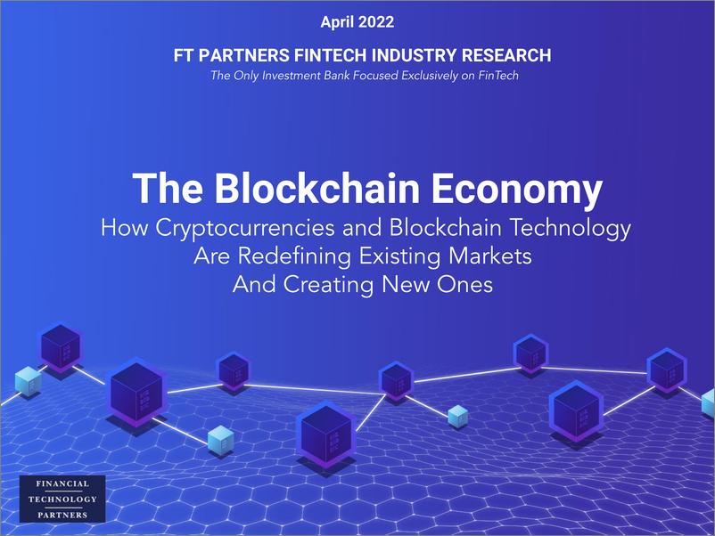 《FT Partners-区块链经济-加密货币和区块链技术如何重新定义现有市场并创造新市场（英）-2022.4-272页》 - 第1页预览图