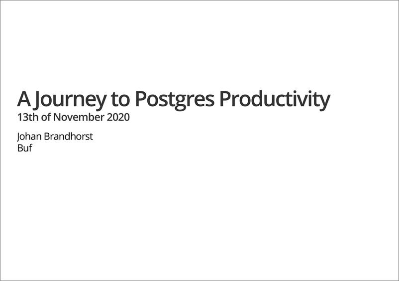 《J Brandhorst - A Journey to Postgres Productivity》 - 第1页预览图