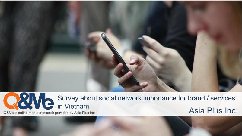 《Asia Plus-2019越南网民社交网络行为调查报告（英文）-2019.6-28页》 - 第1页预览图