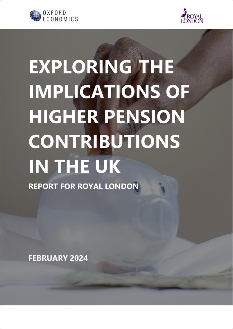 《牛津经济研究院-探讨英国养老金缴款增加的影响（英）-2024.2-33页》 - 第1页预览图