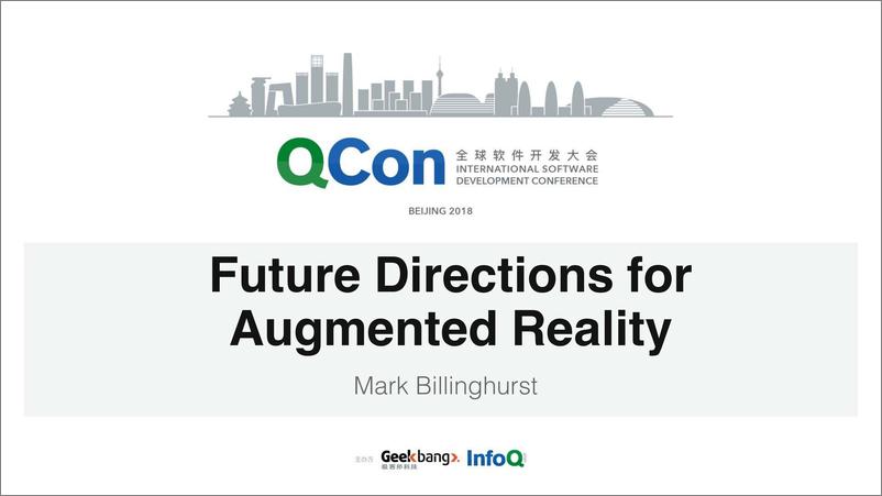 Qcon北京2018-《增强现实的未来方Future+Directions+for+Augmented+Reality》-Mark+Billinghurst (1) - 第1页预览图